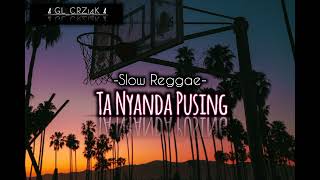 Download Lagu Slow Reggae_-_Ta Nyanda Pusing Terbaru 2022_-_HDR 022 (G.REMIX)