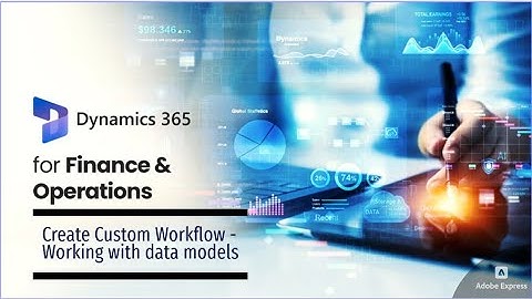 How to Create a Custom workflow | Microsoft Dynamics 365 F&O | Part 3 - Working with data models