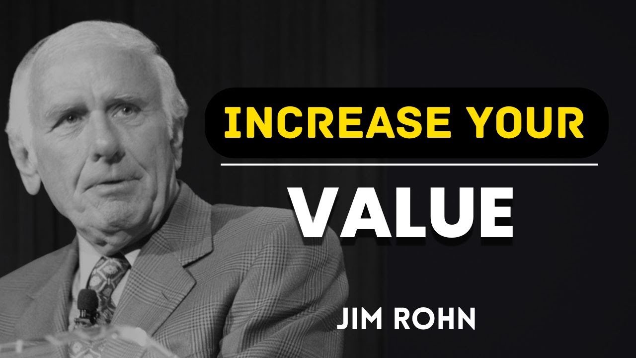 Jim Rohn Motvation Speech | Increase your value