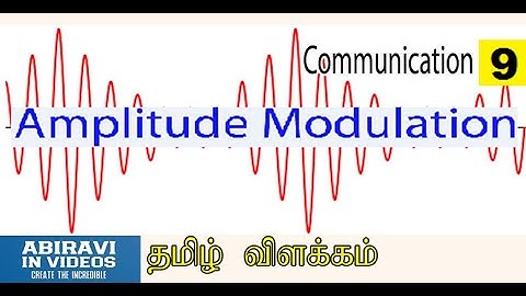 Amplitude Modulation (AM) explained in Tamil Communication Engineering Part 9