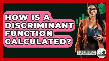 How Is A Discriminant Function Calculated? - The Friendly Statistician