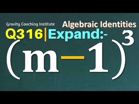 Q316 | Expand (m-1)^3