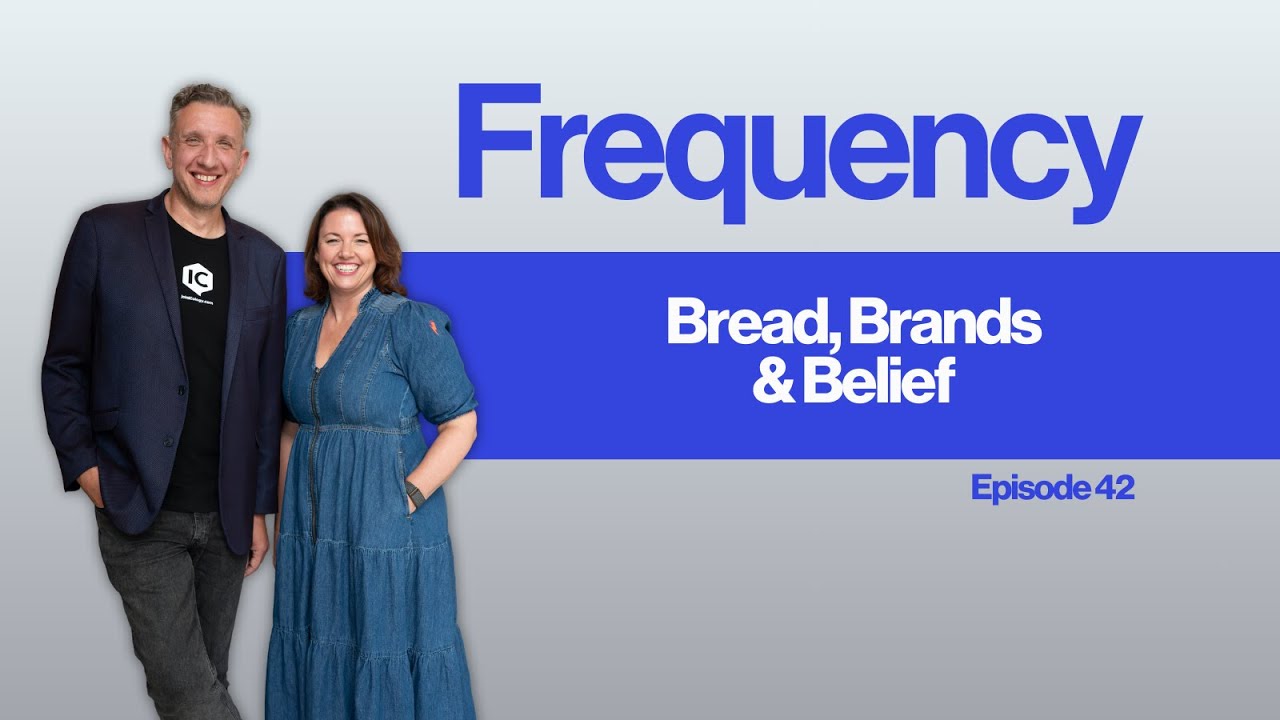 Frequency Ep 42: Bread, Brands & Belief