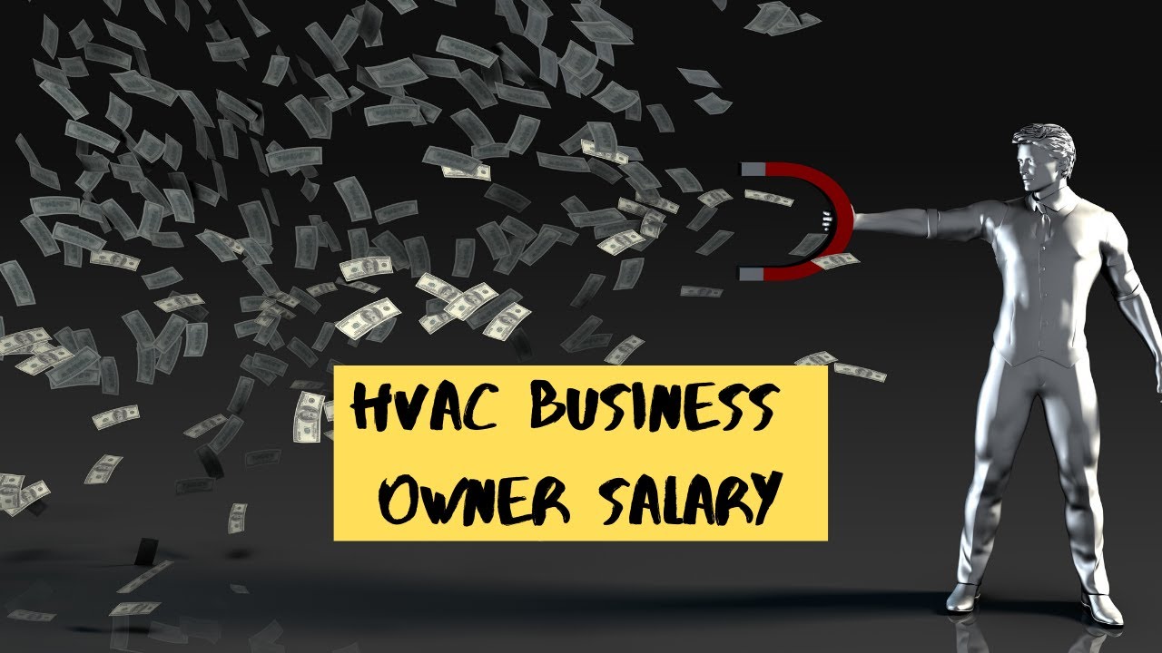 HVAC BUSINESS OWNER SALARY: HOW MUCH IS THE AVERAGE OWNER MAKING? - YouTube