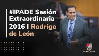 #IPADE Sesión Extraordinaria Agosto 2016 | Rodrigo de León
