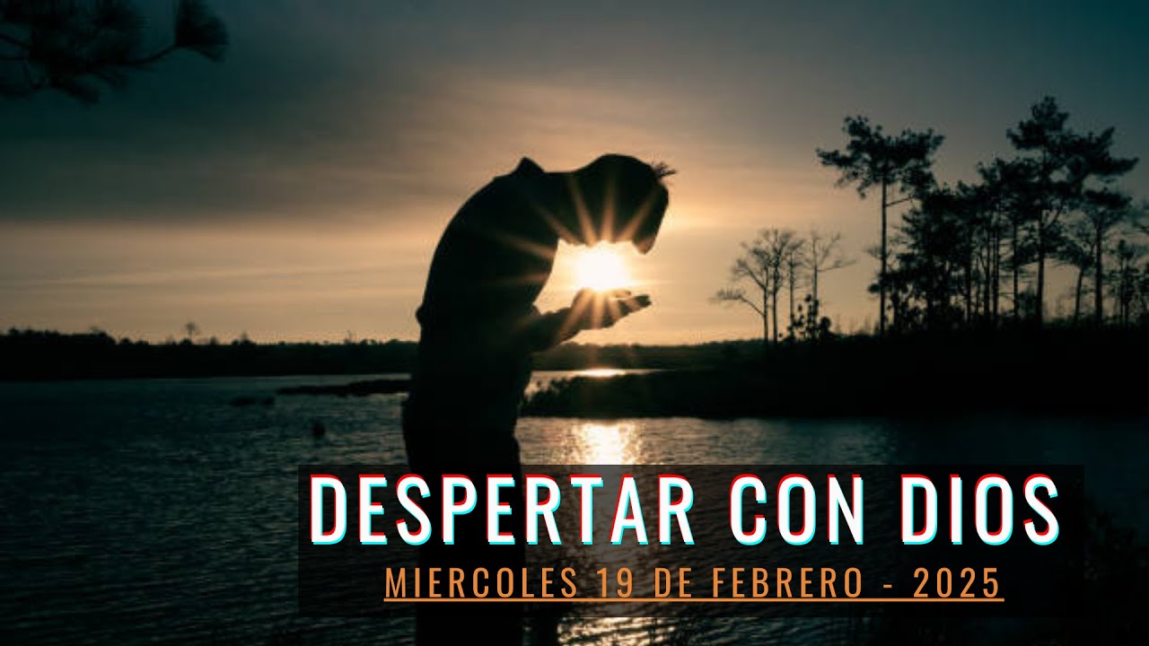 DEVOCIONAL DESPERTAR CON DIOS: Tema: Dios y la obra de sus manos - YouTube
