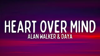 Alan Walker - Heart Over Mind (ft. Daya) (Lyrics)