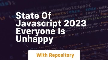 State of javascript 2023 everyone is unhappy