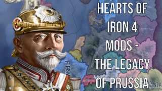 Hearts of Iron 4 Mods - The Legacy Of Prussia (Return Of The Kaiser)