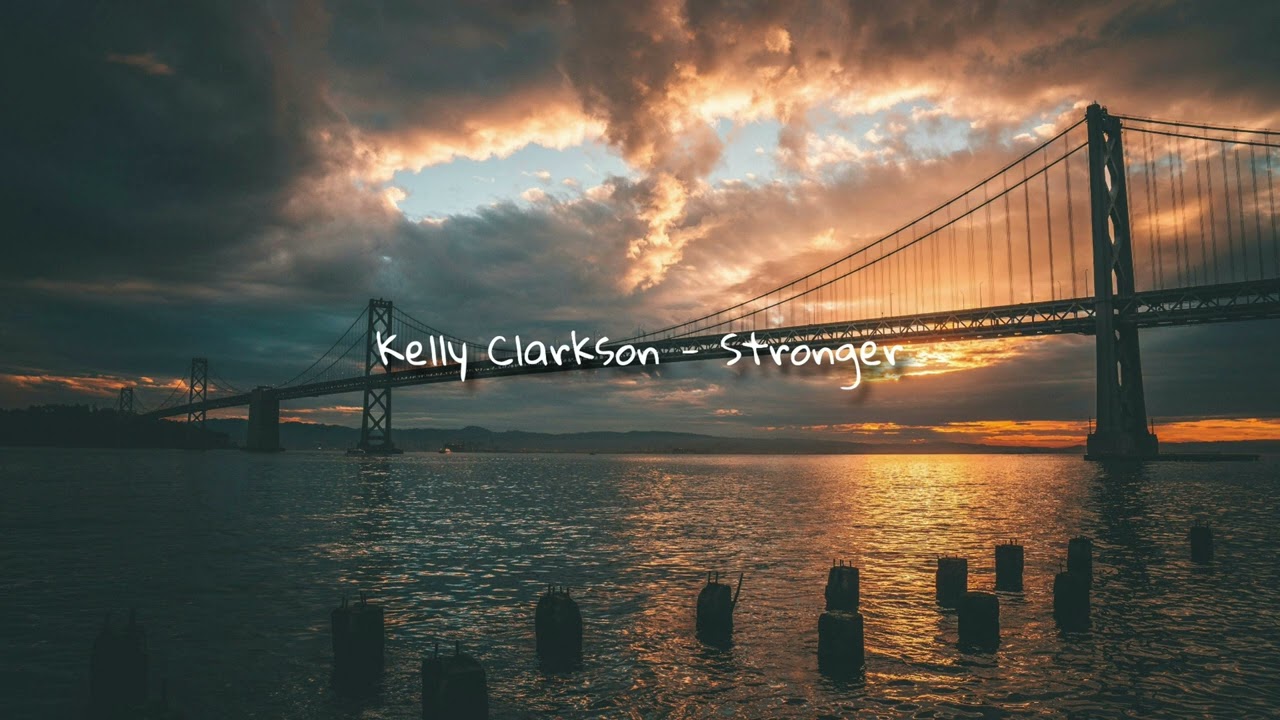 Kelly Clarkson - Stronger (Slowed & Reverb)