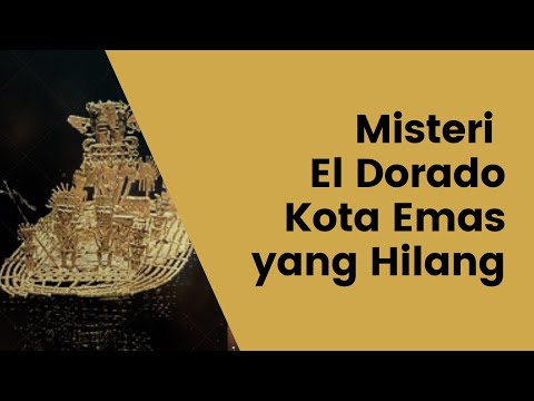 Video: Eldorado - Bandar Mitos Pelombong Emas - Pandangan Alternatif