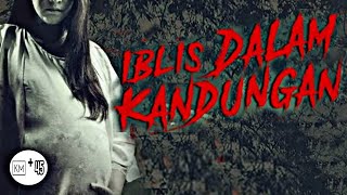 IBLIS DALAM KANDUNGAN | alur cerita film horor Indonesia terbaru
