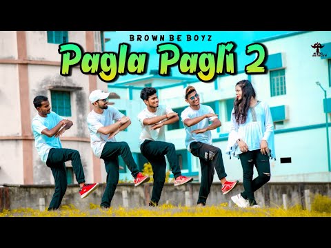 Pagla Pagli 2 Rap Song : Dance Video | Pagla Pagli 2 Dance | Brown Be Boyz | Kolkata Rap Song
