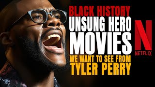 10 Black History Heroes for a Tyler Perry Movie by Black Excellence Excellist 1,901 views 6 months ago 15 minutes