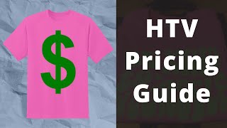 How Much to Charge for Custom HTV Shirts - How To Price Custom T-Shirts