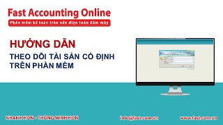 T9/2023 - Hướng dẫn theo dõi tài sản cố định trên phần mềm Fast Accounting Online