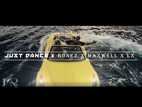 Just Dance x Bonez MC x Maxwell x LX [MASHUP] - [Marius Rüsch]