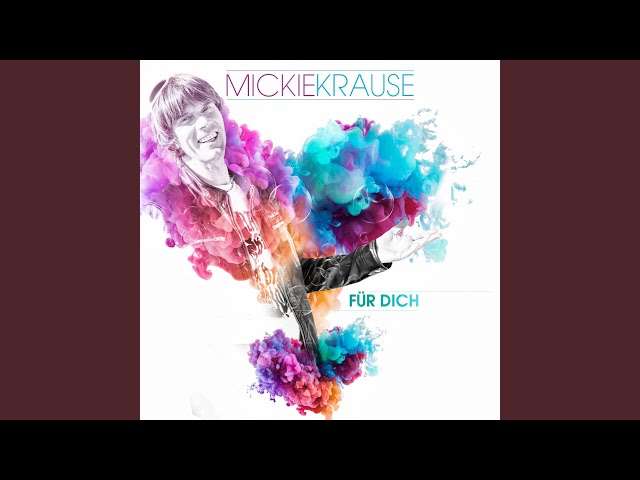 Mickie Krause - Fuer Dich