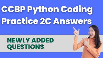 CCBP Python Coding Practice 2C Answers | Python Coding Solutions | CCBP Newly Added Python Questions