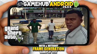 GTA 5 on Android GameHub v6.0.4 Gameplay Test | Snapdragon 8s Gen 3 POCO F6 