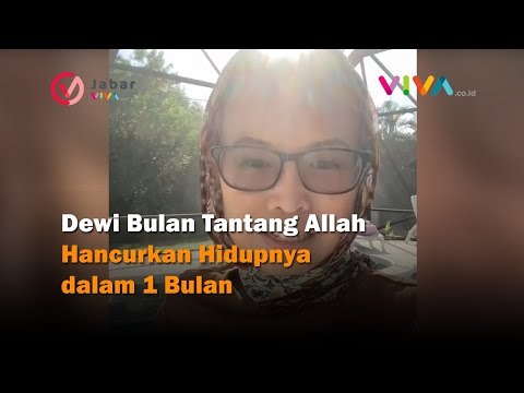Dewi Bulan Tantang Allah Hancurkan Hidupnya dalam 1 Bulan