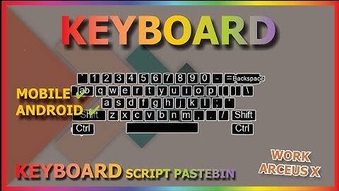 keyboard script | Arceus x, Hydrogen,fluxus