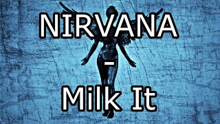 Download Lagu NIRVANA - Milk It (Lyric Video) MP3 Download Lagu NIRVANA - Milk It (Lyric Video) MP3