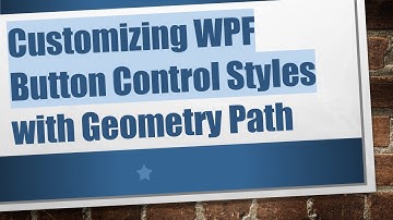 Customizing WPF Button Control Styles with Geometry Path