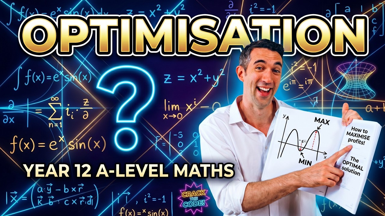 OPTIMISATION Explained in 11 Minutes | Year 12 A-level Maths - YouTube