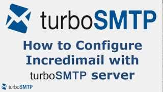 How to configure Incredimail with turbo SMTP service provider
