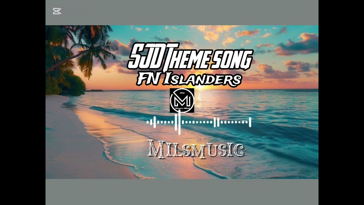 FN islander_Charlie_(SJD theme song ) Official audio_Milsmusic