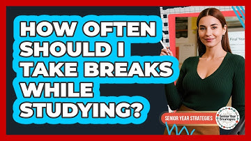 How Often Should I Take Breaks While Studying?