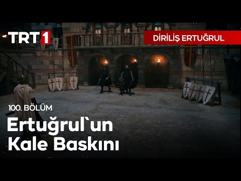 Diriliş Ertuğrul 100. Bölüm - Ertuğrul'un kale baskını