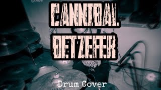 Cannibal - Betzefer “Drum Cover”