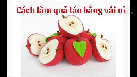 Làm quả táo bằng vải nỉ
