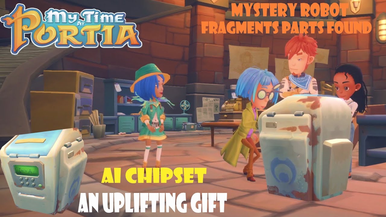 My Time At Portia - P69 - AI Chipset To Find + An Uplifting Gift + Mystery Robot Parts Fragments.