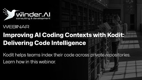 Improving AI Coding Contexts with Kodit: Delivering Code Intelligence