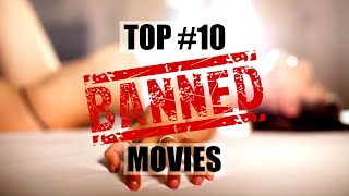 Top 10 Banned And Most Sexy Movies Of All Time