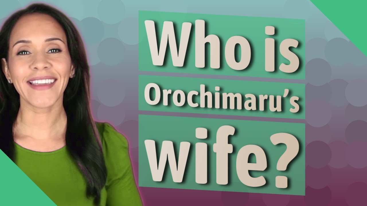 Who Is Orochimaru'S Wife?