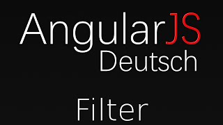 AngularJS [16] - Filter: Einführung, uppercase, lowercase