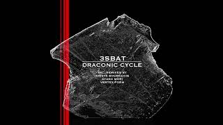 3SBAT - Draconic Cycle (Vertex Form Remix)