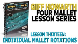 4 Mallet Lesson Series with Giff Howarth 13: Individual Mallet Rotations - Outside Mallet