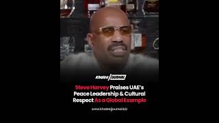 Steve Harvey Praises UAE’s Peace, Leadership & Cultural Diversity 🌟