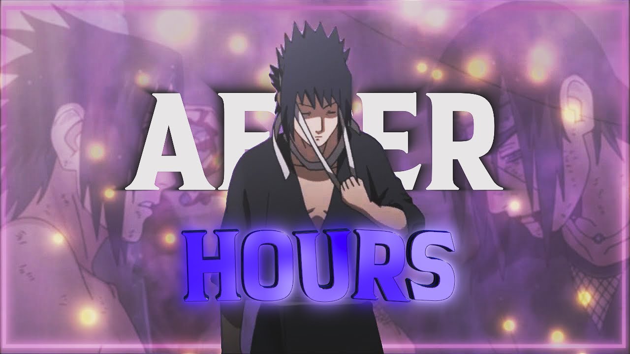 「After Hours 😈🖤」| Naruto Shippuden  | Sauke Uchiha | [AMV/EDIT] | Phoenix