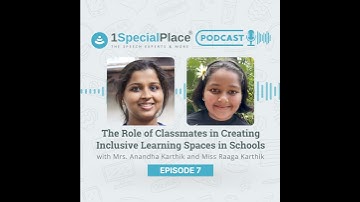 Episode 07 : The Role of Classmates in Creating Inclusive Learning Spaces in Schools