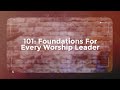 Foundations for every worship leader tutorials