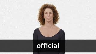 How to pronounce OFFICIAL in American English