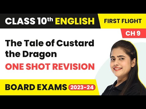 Term 2 Exam Class 10 English First Flight Ch 9 | The Tale of Custard the Dragon - One Shot Revision