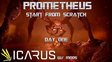 Icarus: Prometheus 2025 w/Mods - Episode 1 (Start from 0)