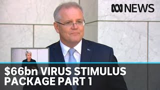 PM Scott Morrison announces $66 billion coronavirus stimulus package, part 1 | ABC News